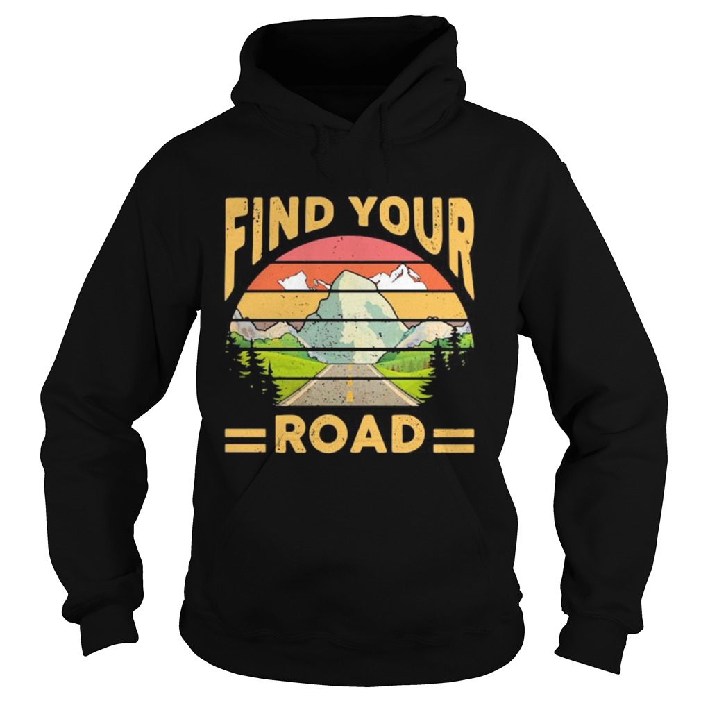 Find Your Road Vintage Retro  Hoodie