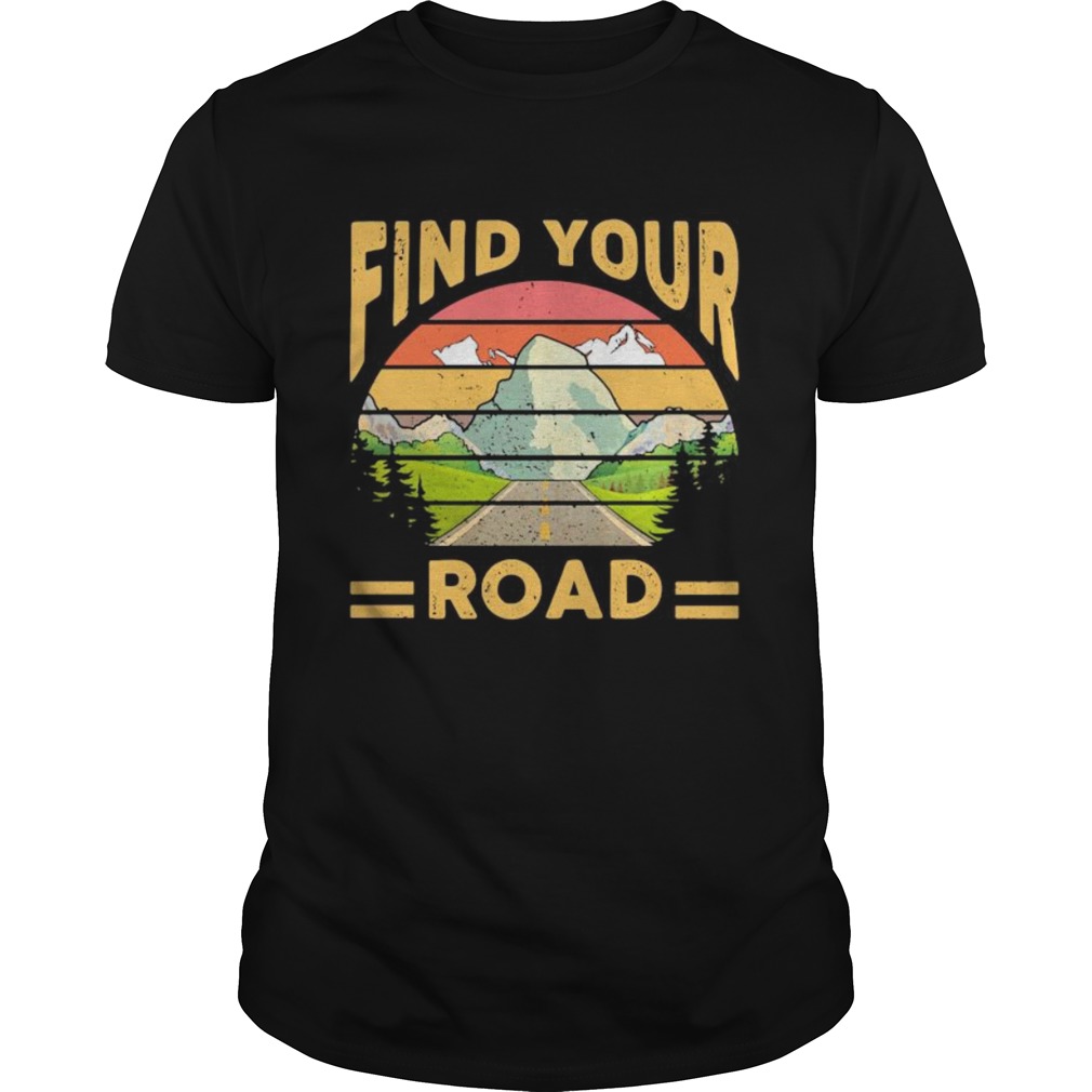 Find Your Road Vintage Retro  Unisex