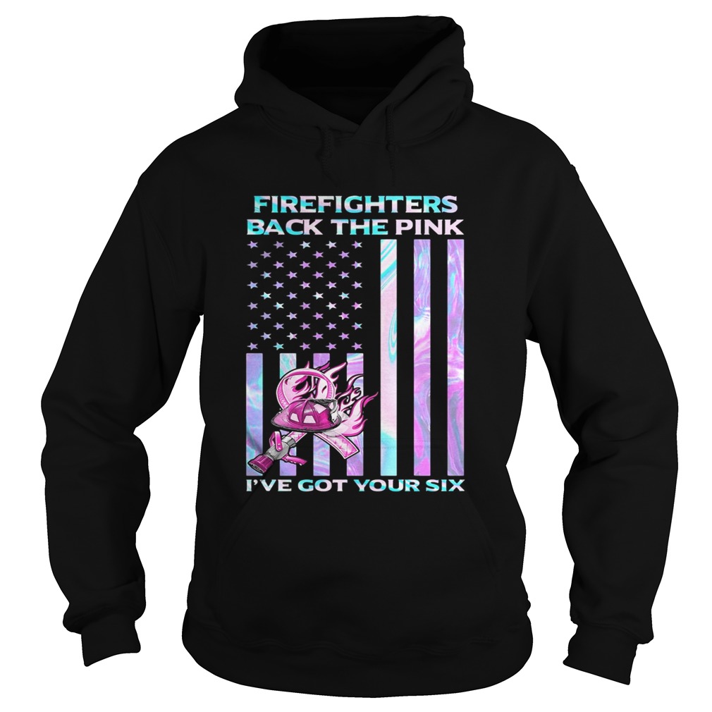 Firefighters Back The Pink Ive Got Your Six Hologram American Flag Independence Day  Hoodie