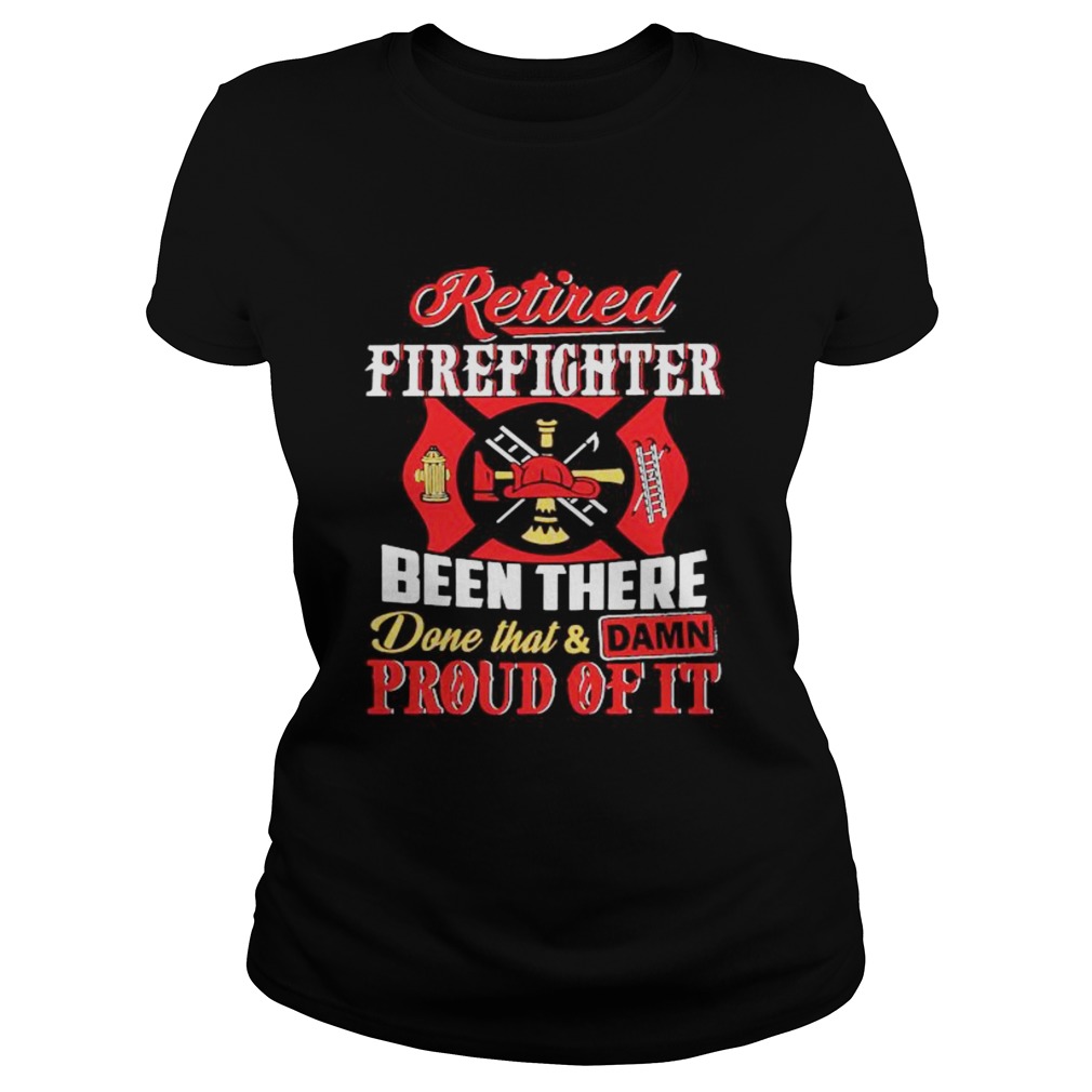 Firefighters Been There Done That And Damn Proud Of It  Classic Ladies