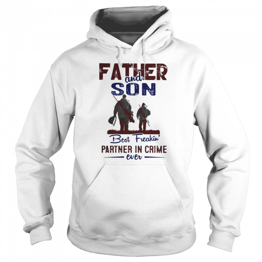 Fishing father and son best freakin partner in crime ever  Unisex Hoodie