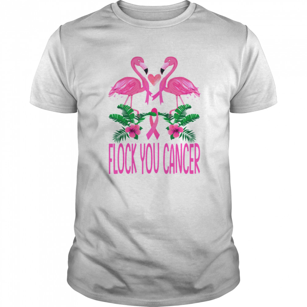 Flock You Cancer Flamingo Breast Cancer shirt