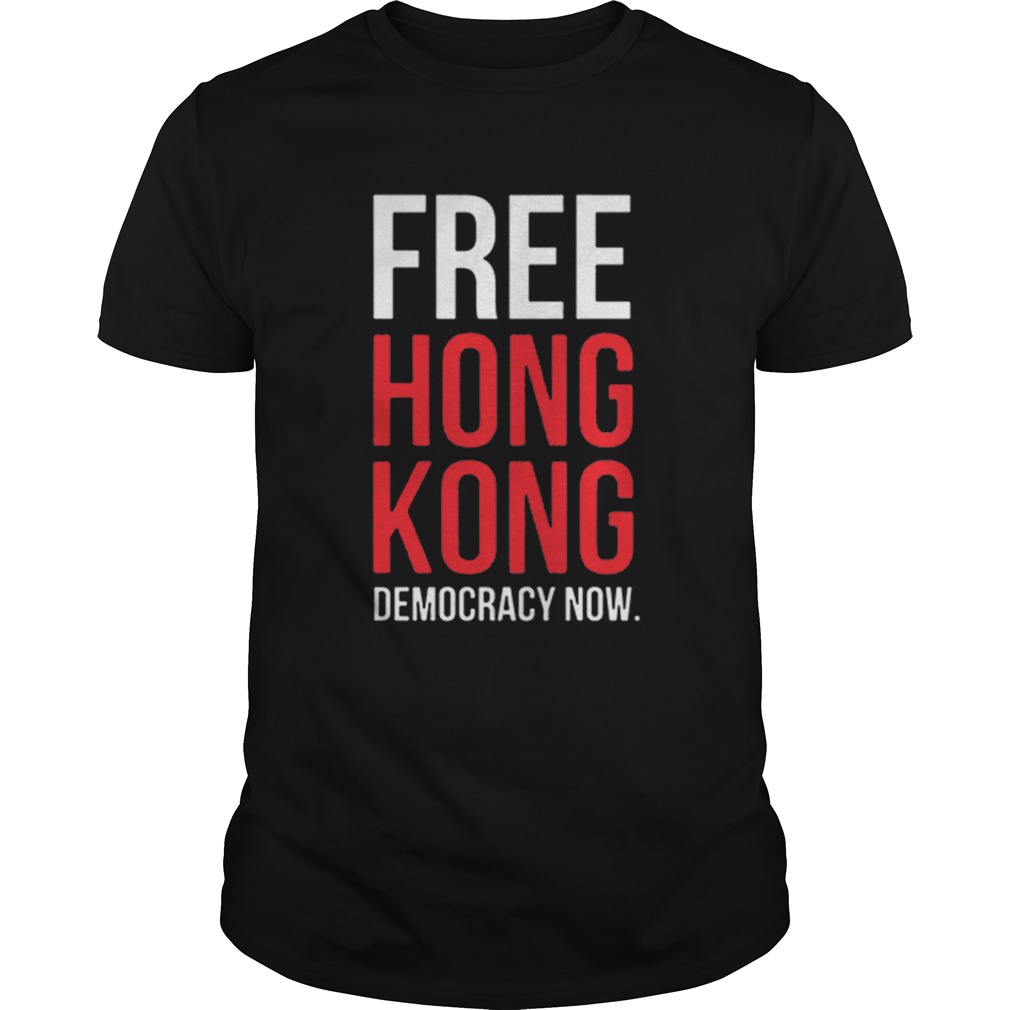 Free Hong Kong Democracy Now shirt