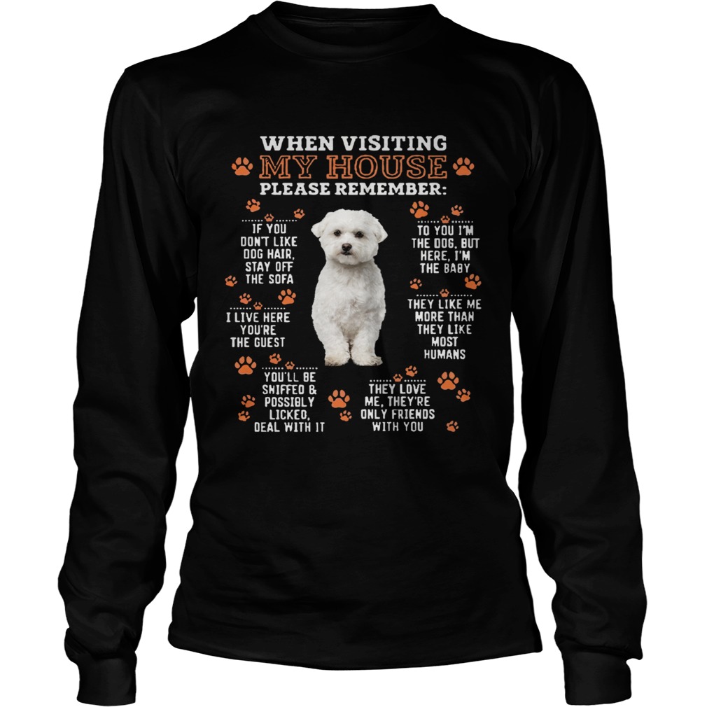 Frise When Visiting My House Please Remember  Long Sleeve