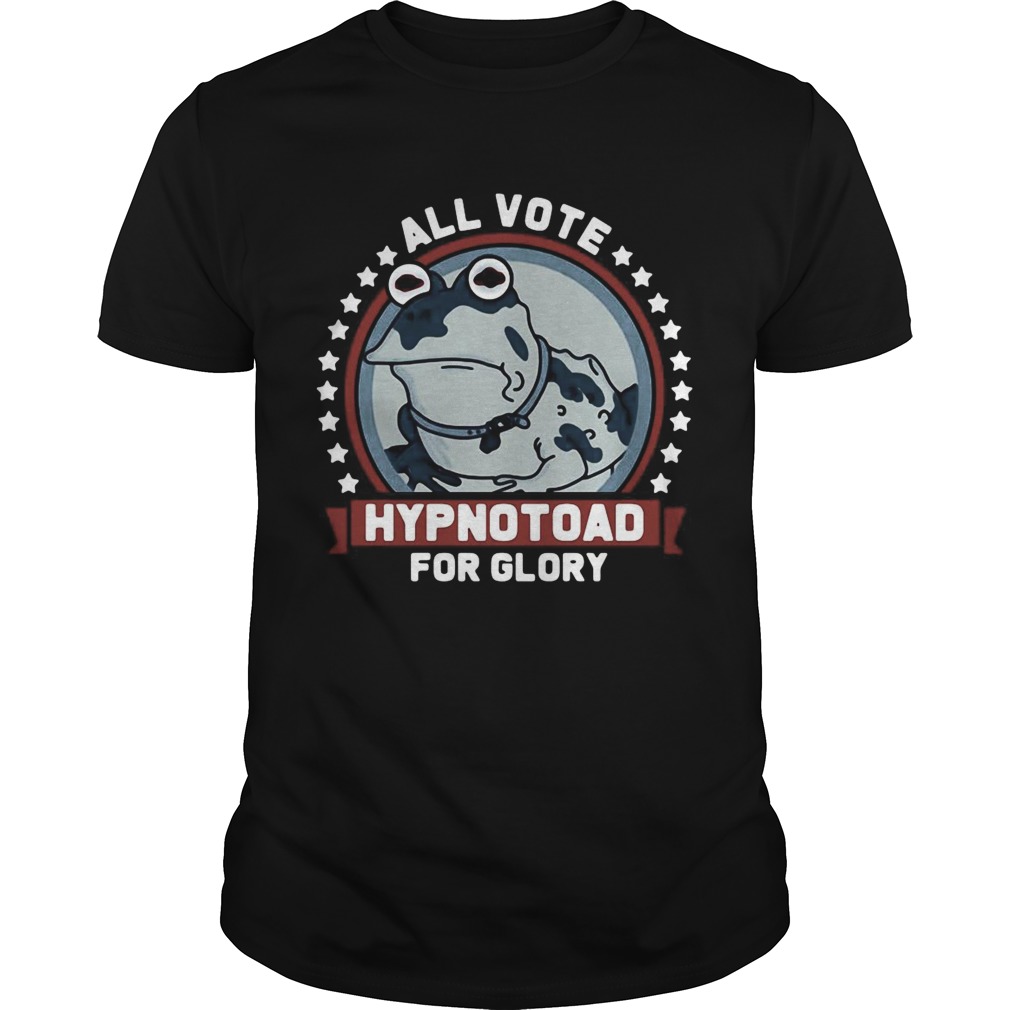 Frog All Vote Hypnotoad For Glory 2020 shirt