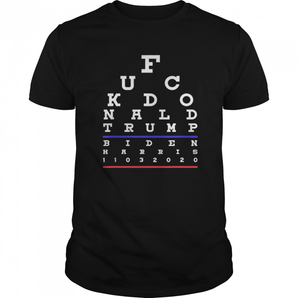 Fuck Donald Trump, Pro Biden Harris Presidential shirt