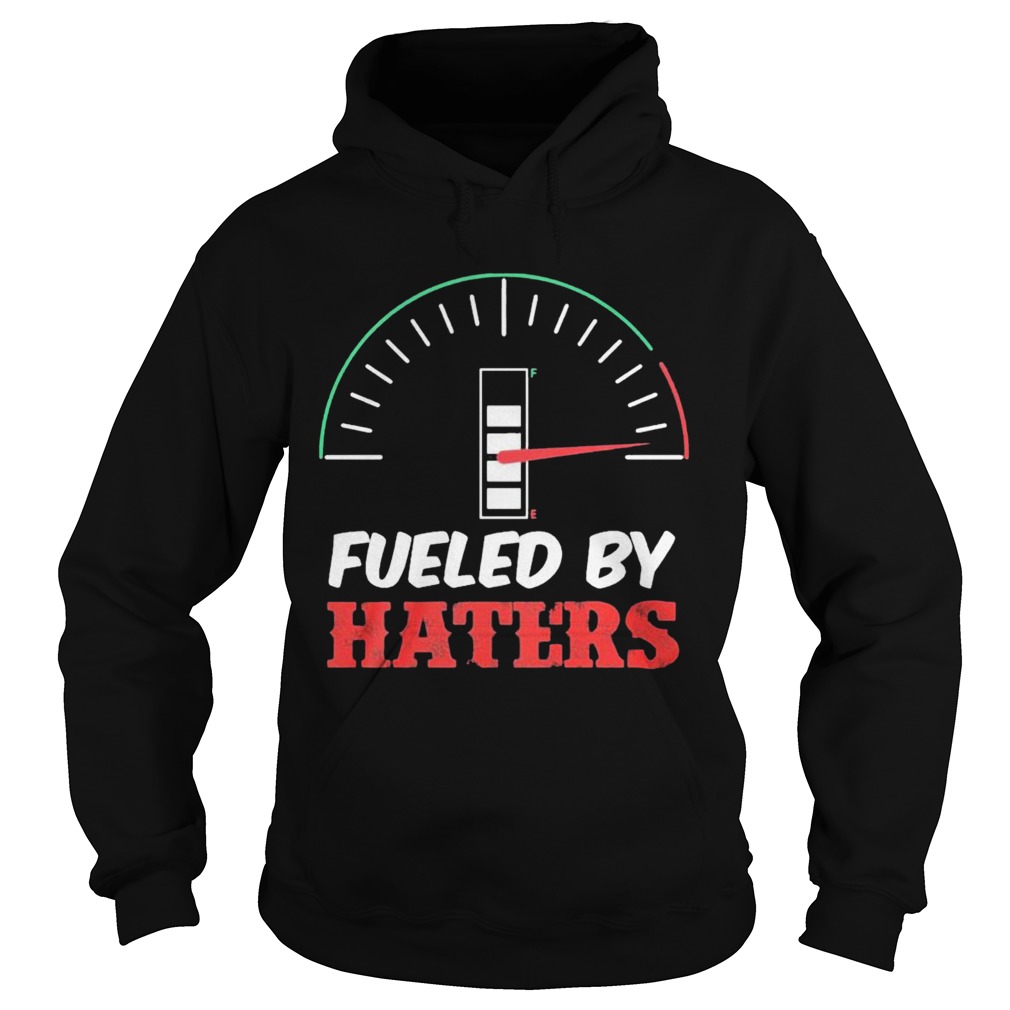 Fueled By Haters  Hoodie