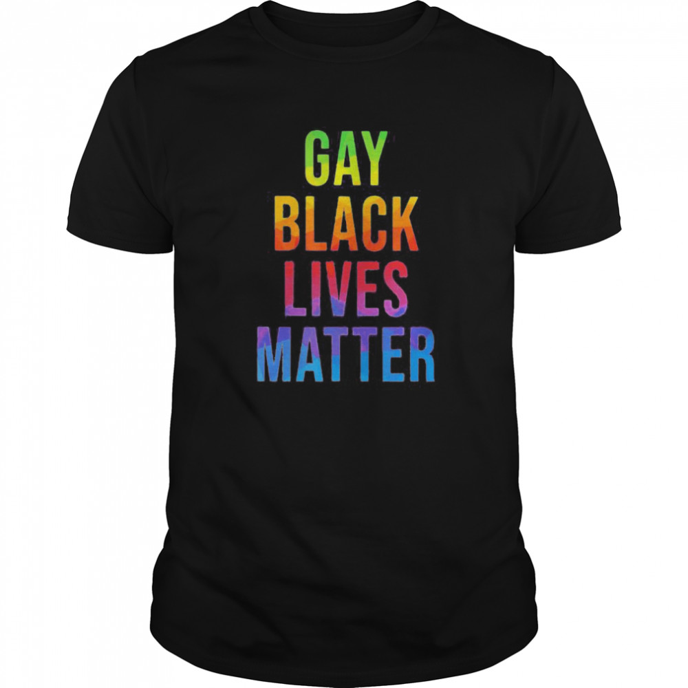 Gay black lives matter shirt