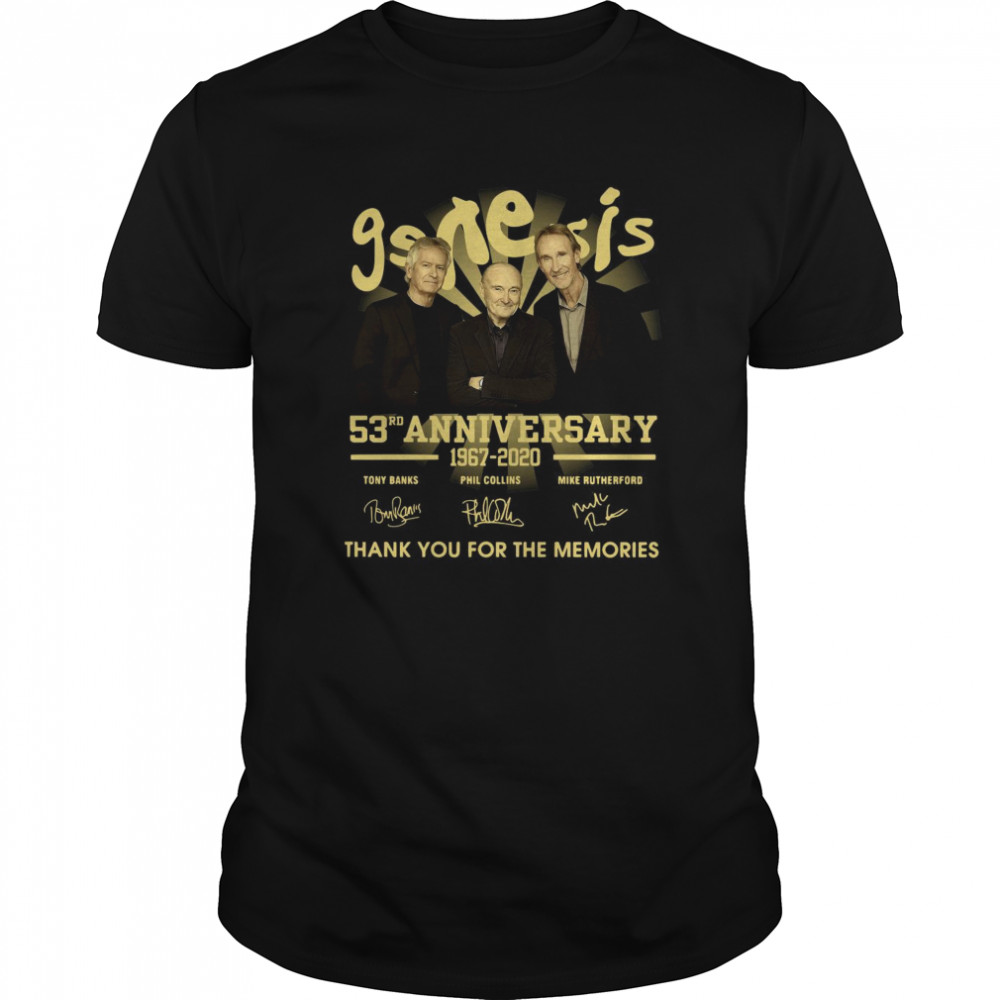 Genesis 53rd Anniversary 1967 2020 Thank You For The Memories Signatures shirt