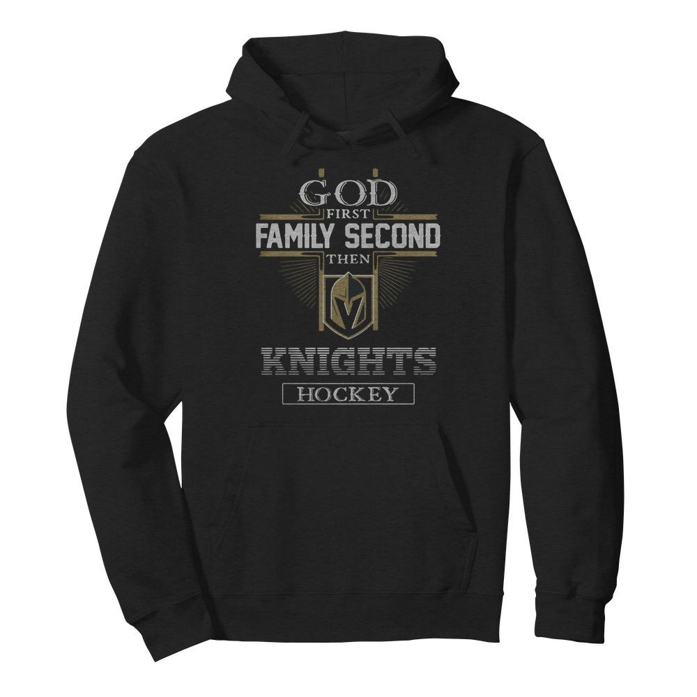 God First Family Second Then Knights Hockey  Unisex Hoodie