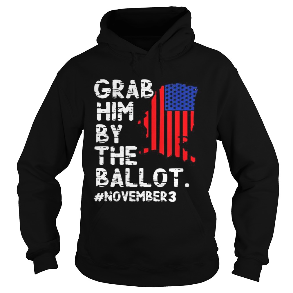 Grab Him By The Ballot November 3  Hoodie