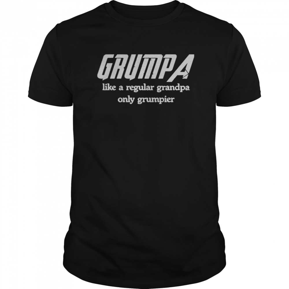 Grumpa like a regular grandpa only grumpier vintage 2020 shirt