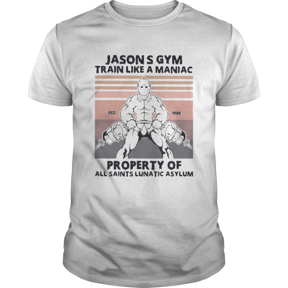 Gym train like a maniac property of all saints lunatic asylum vintage shirt