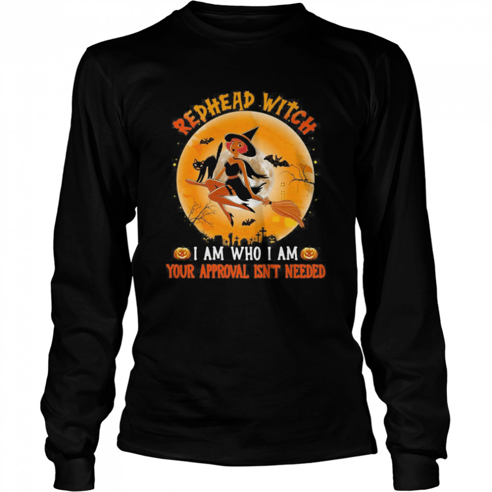 Halloween Redhead Witch I Am Who I Am Your Approval Isn’t Needed Vintage  Long Sleeved T-shirt