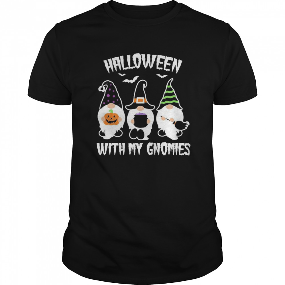 Halloween With My Gnomies shirt