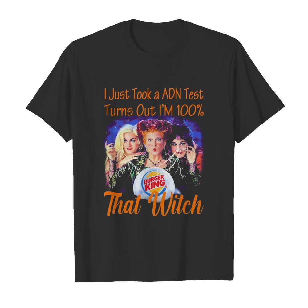 Halloween burger king hocus pocus i just took a adn test turns out i’m 100% that witch  Classic Men's T-shirt