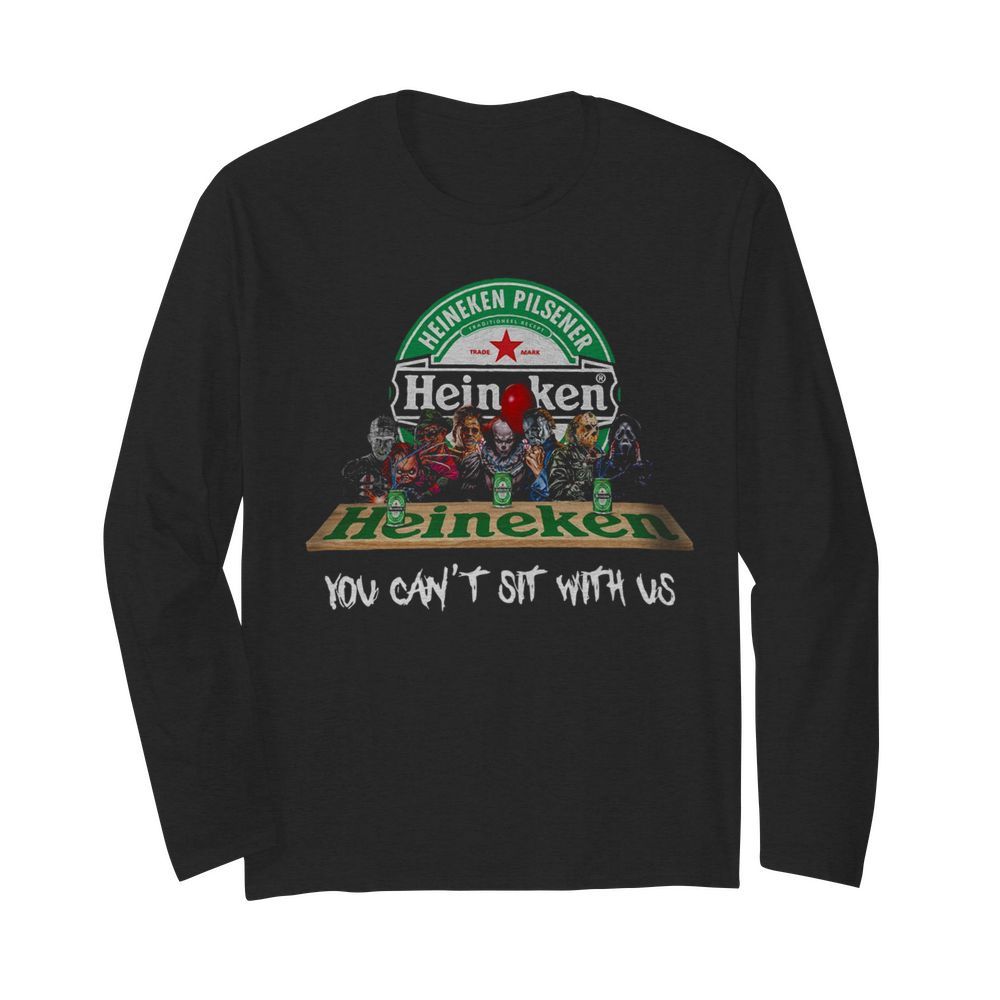 Halloween horror characters heineken you can’t sit with us  Long Sleeved T-shirt 