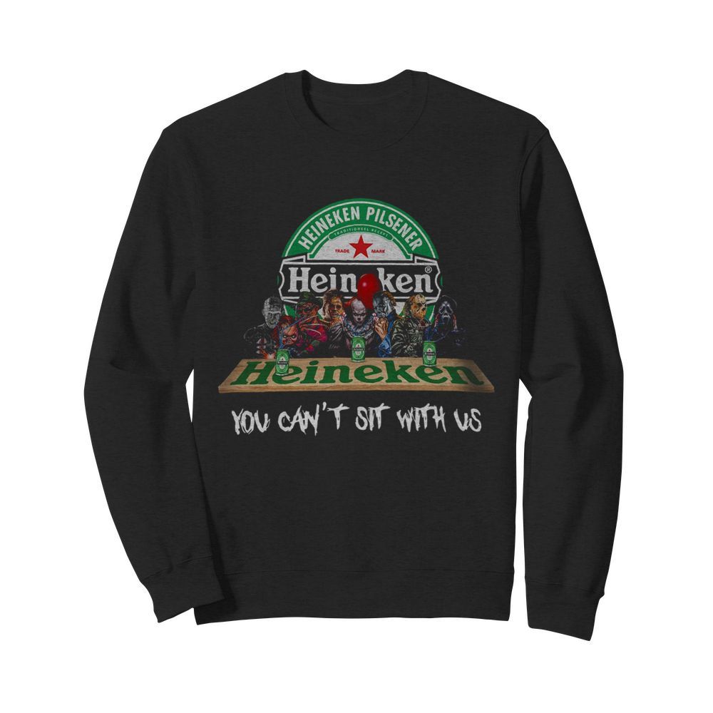 Halloween horror characters heineken you can’t sit with us  Unisex Sweatshirt