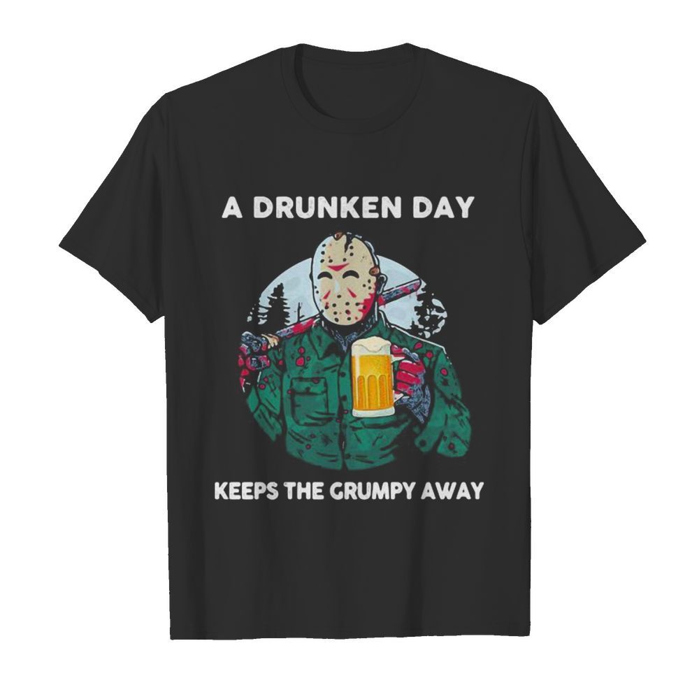 Halloween jason voorhees drink beer a drunken day keeps the grumpy away shirt