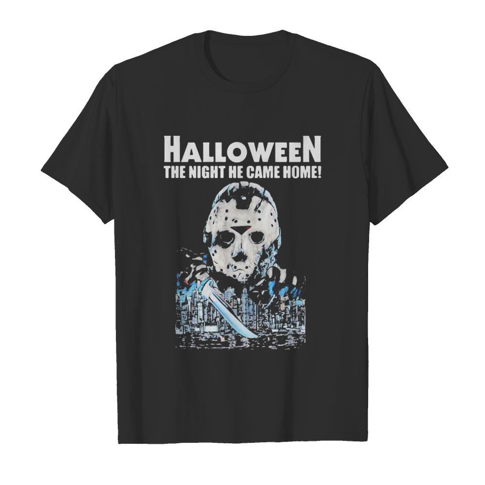 Halloween jason voorhees the night he came home shirt