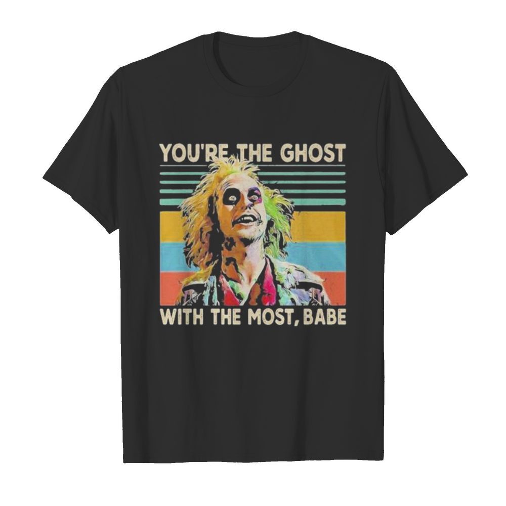 Halloween joker you’re the ghost with the most babe vintage retro shirt