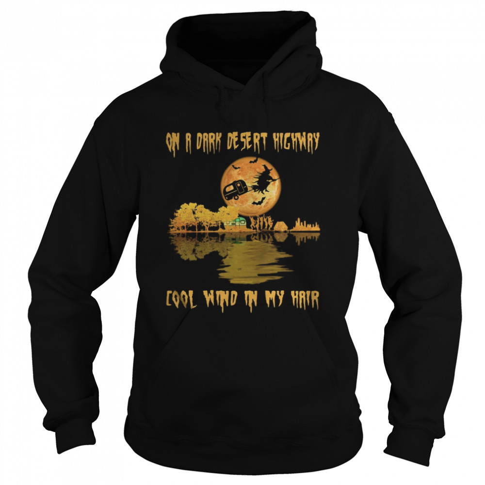 Halloween on a dark desert highway cool wind in my hair with camping  Unisex Hoodie