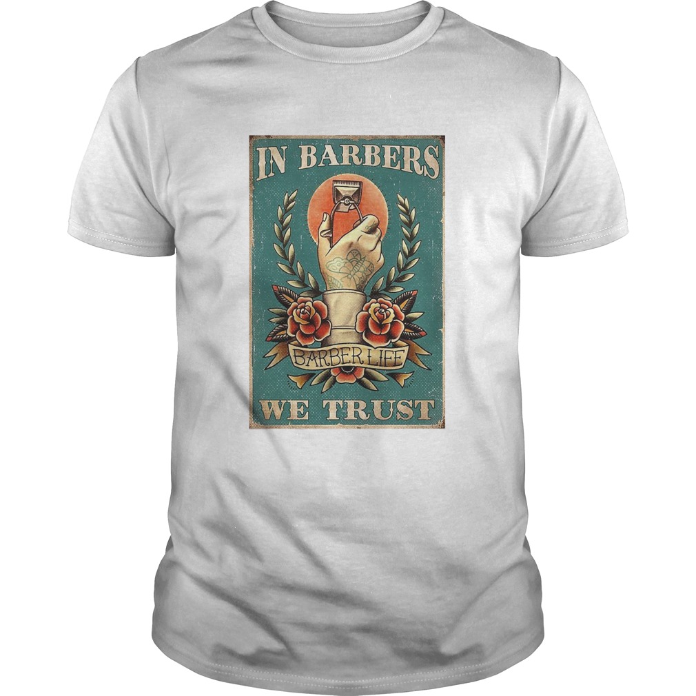 Hand In Barbers Barbers Life We Trust shirt