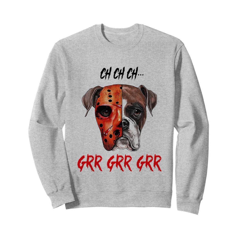 Happy Halloween Dog Ch Ch Ch Grr Grr Grr  Unisex Sweatshirt