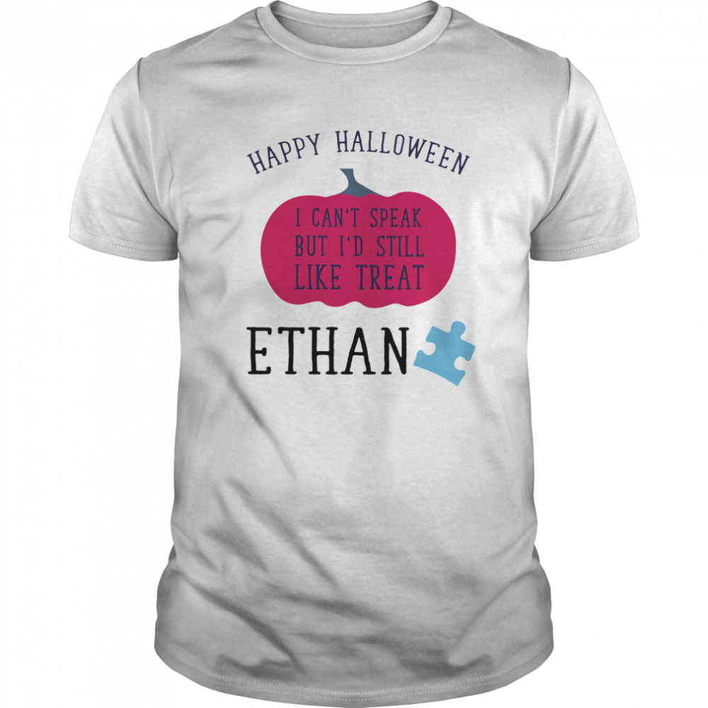 Happy Halloween I Can’t Speak But I’d Still Like Treat Ethan shirt