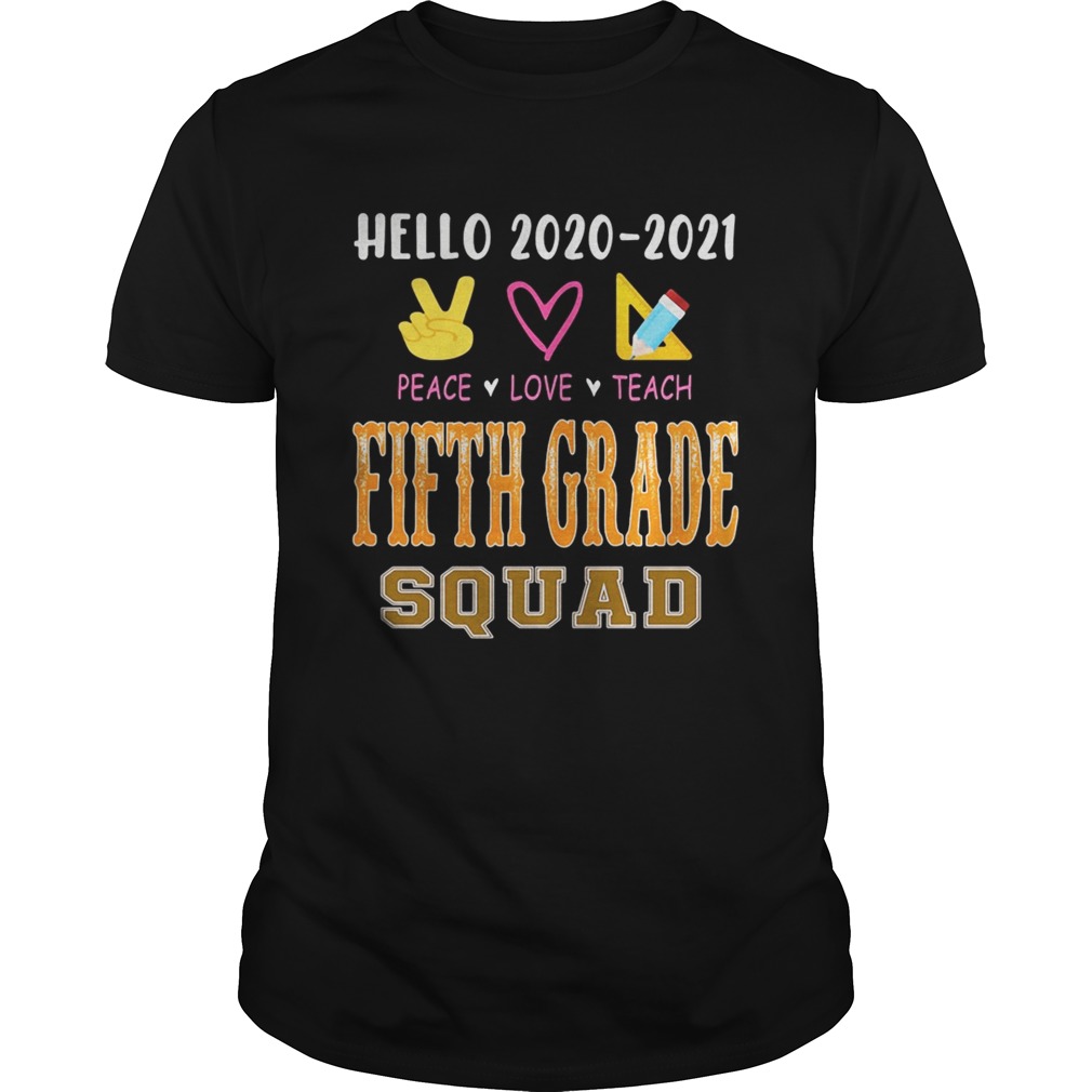 Hello 20202021 peace love teach fifth grade squad shirt