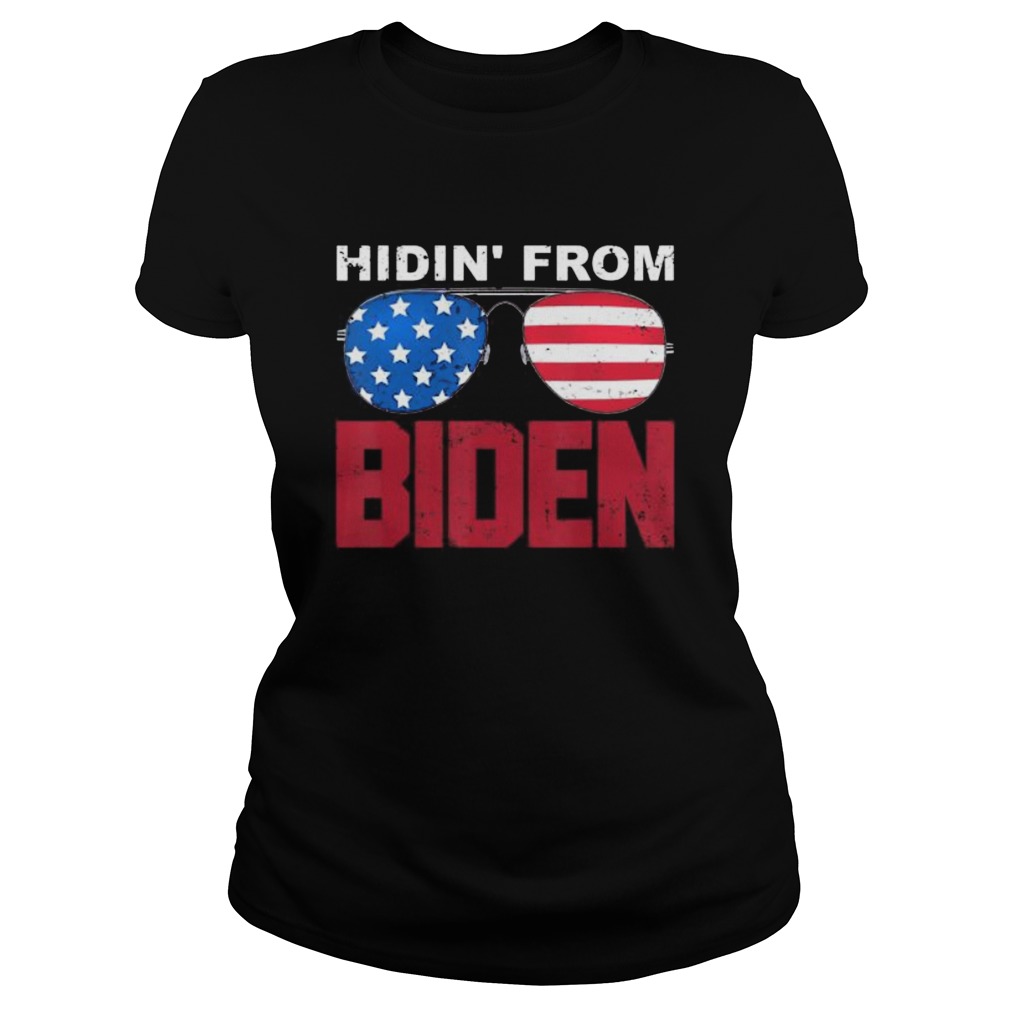 Hidin From Biden 2020 Presidential Election Anti Joe Biden  Classic Ladies