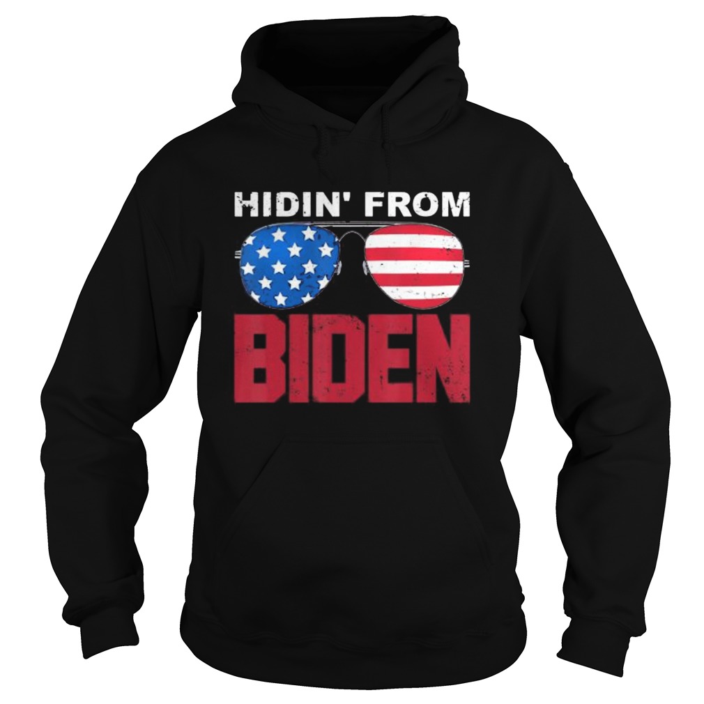 Hidin From Biden 2020 Presidential Election Anti Joe Biden  Hoodie