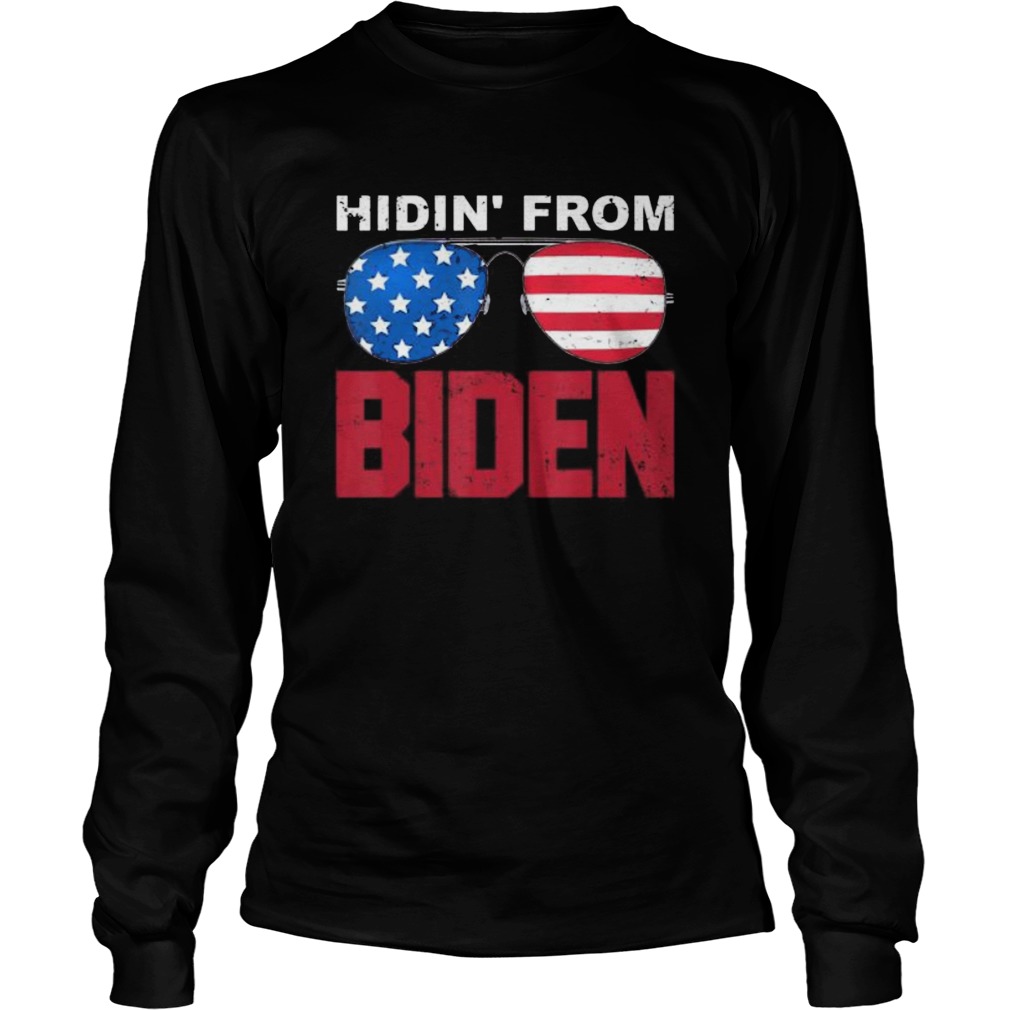 Hidin From Biden 2020 Presidential Election Anti Joe Biden  Long Sleeve