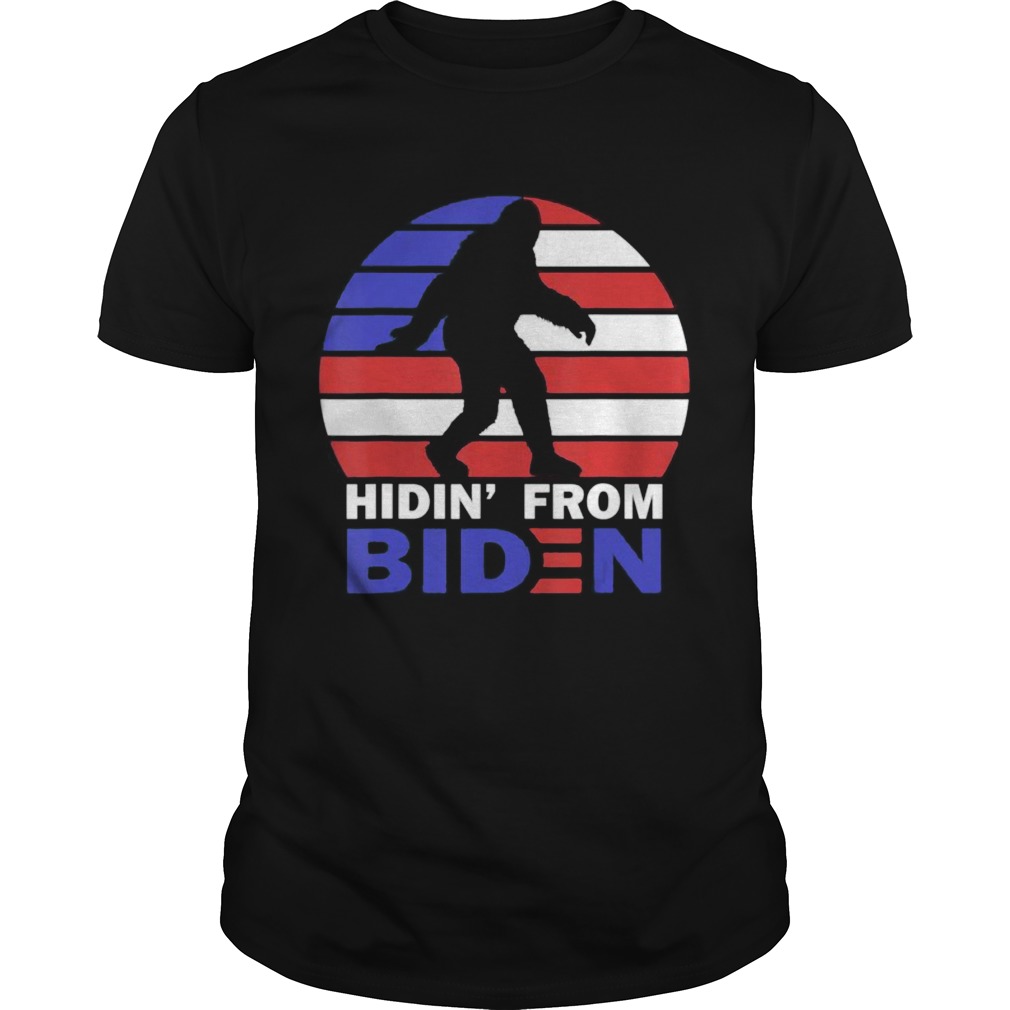 Hidin From Biden Anti Joe Biden 2020 Election Hiding Bigfoot shirt