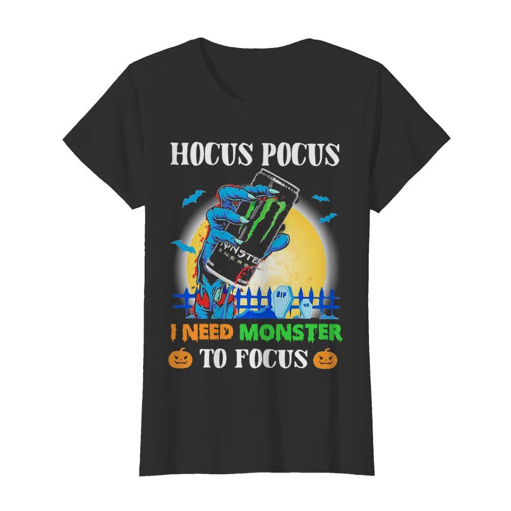 Hocus Pocus I Need Monster To Focus  Classic Women's T-shirt