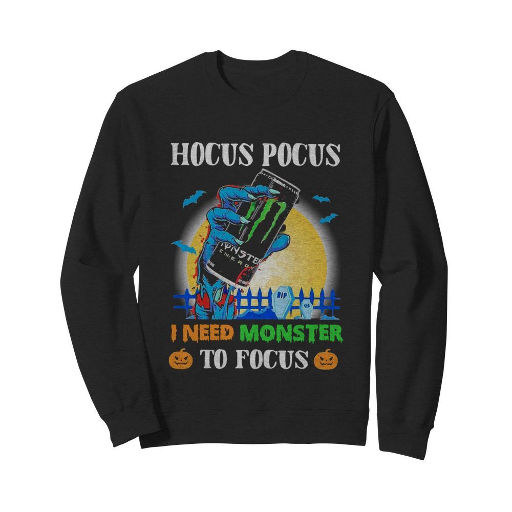 Hocus Pocus I Need Monster To Focus  Unisex Sweatshirt