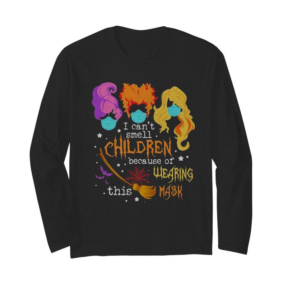 Hocus pocus i can’t smell children because of wearing this mask  Long Sleeved T-shirt 