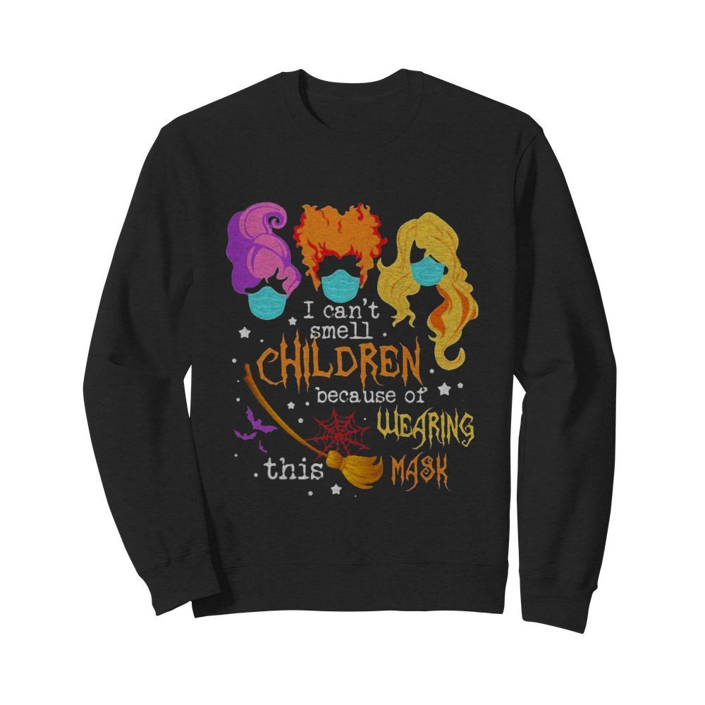 Hocus pocus i can’t smell children because of wearing this mask  Unisex Sweatshirt