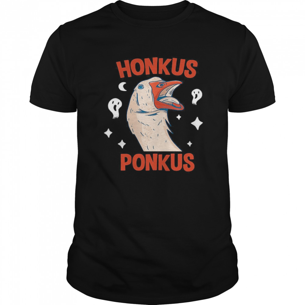 Honkus Ponkus Goose shirt