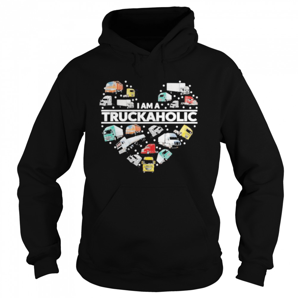 I AM A TRUCKAHOLIC HEART  Unisex Hoodie