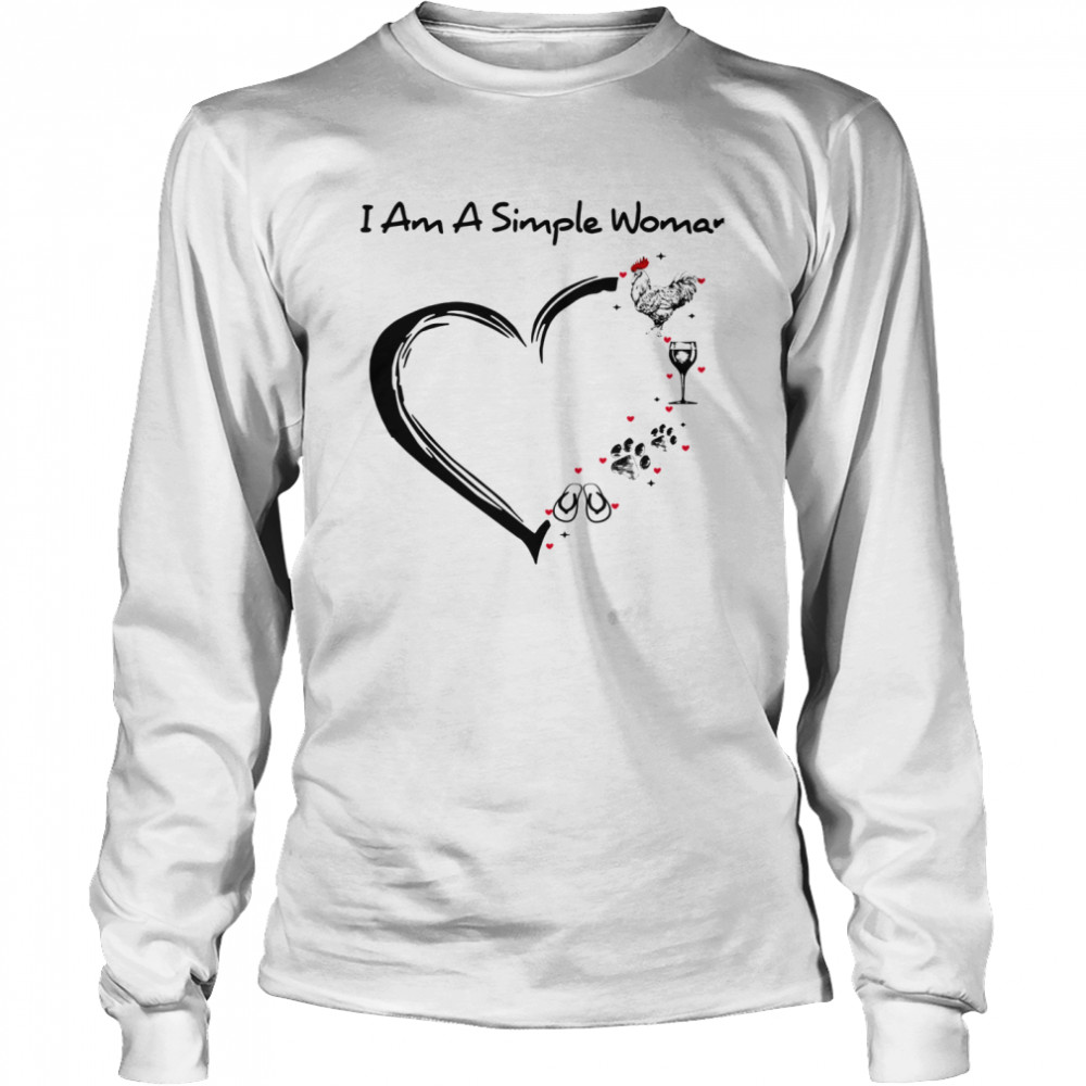 I Am A Simple Woman Chicken Wine Dog Paw And Flip Flop  Long Sleeved T-shirt