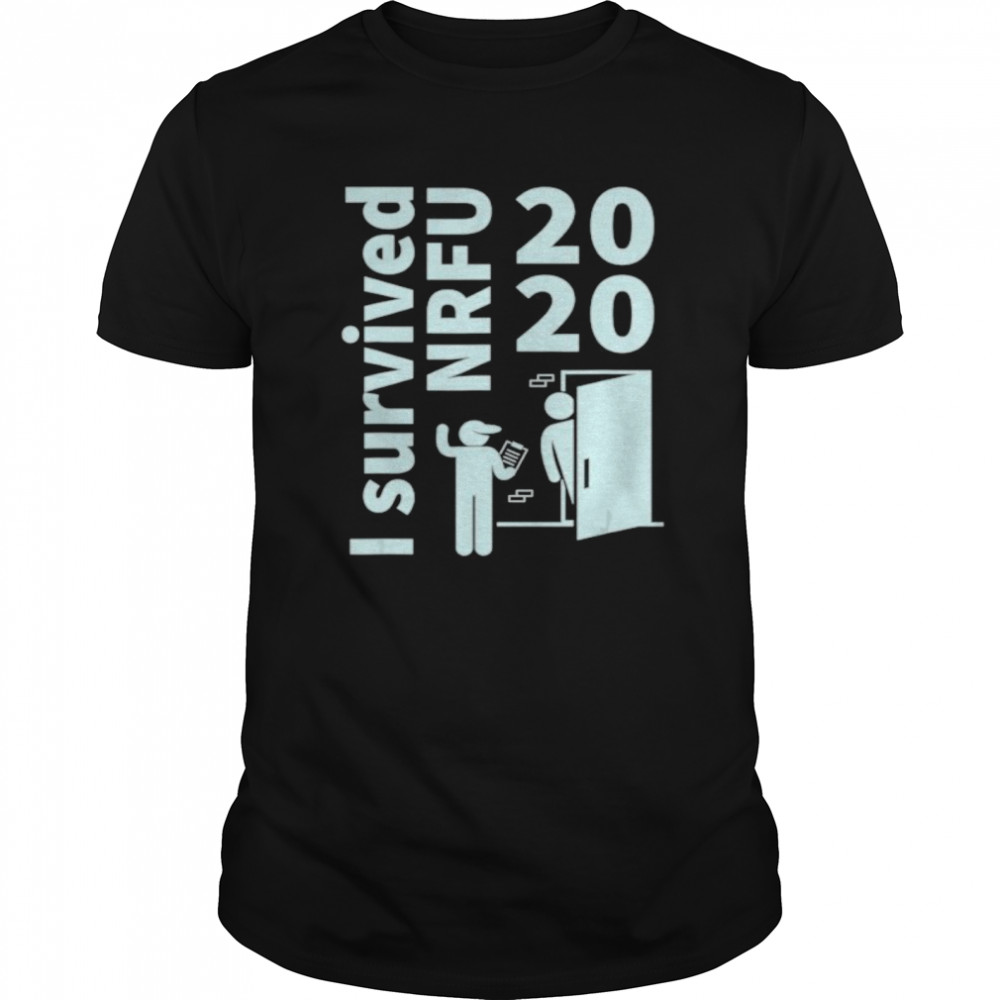 I Survived NRFU 2020 Funny Census Worker shirt