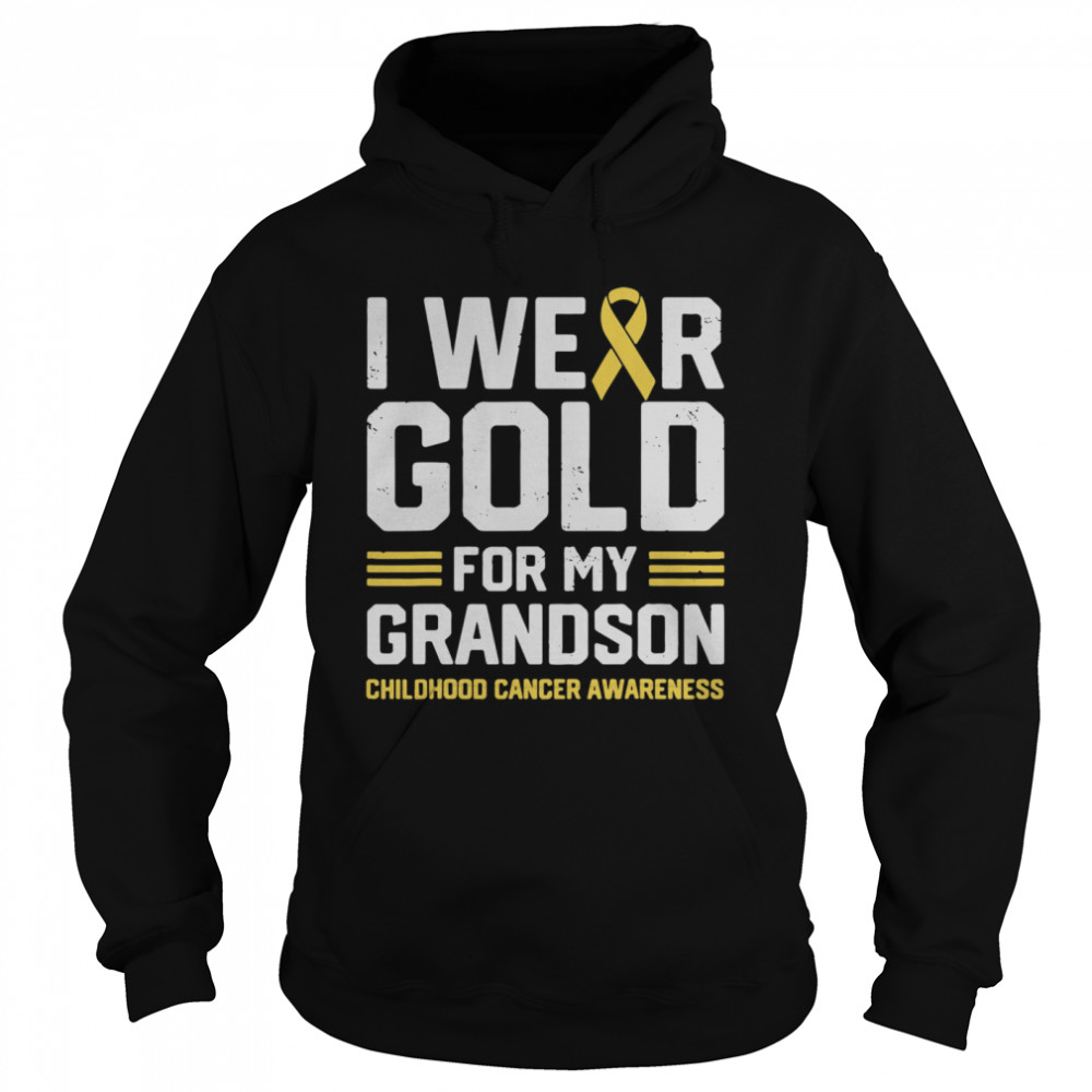 I Wear Gold For My Grandson Childhood Cancer Awareness Gifts  Unisex Hoodie