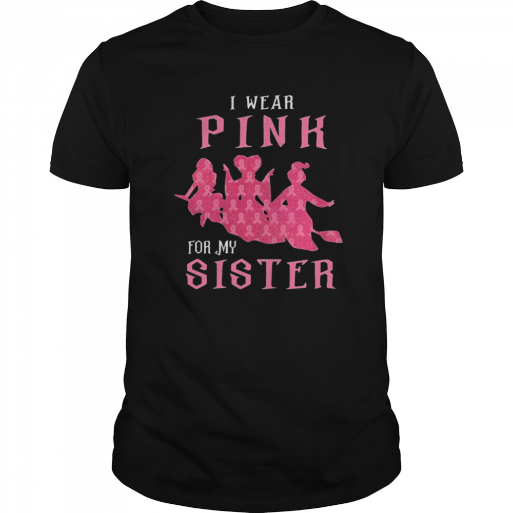 I Wear Pink For My Sister  Classic Men's T-shirt