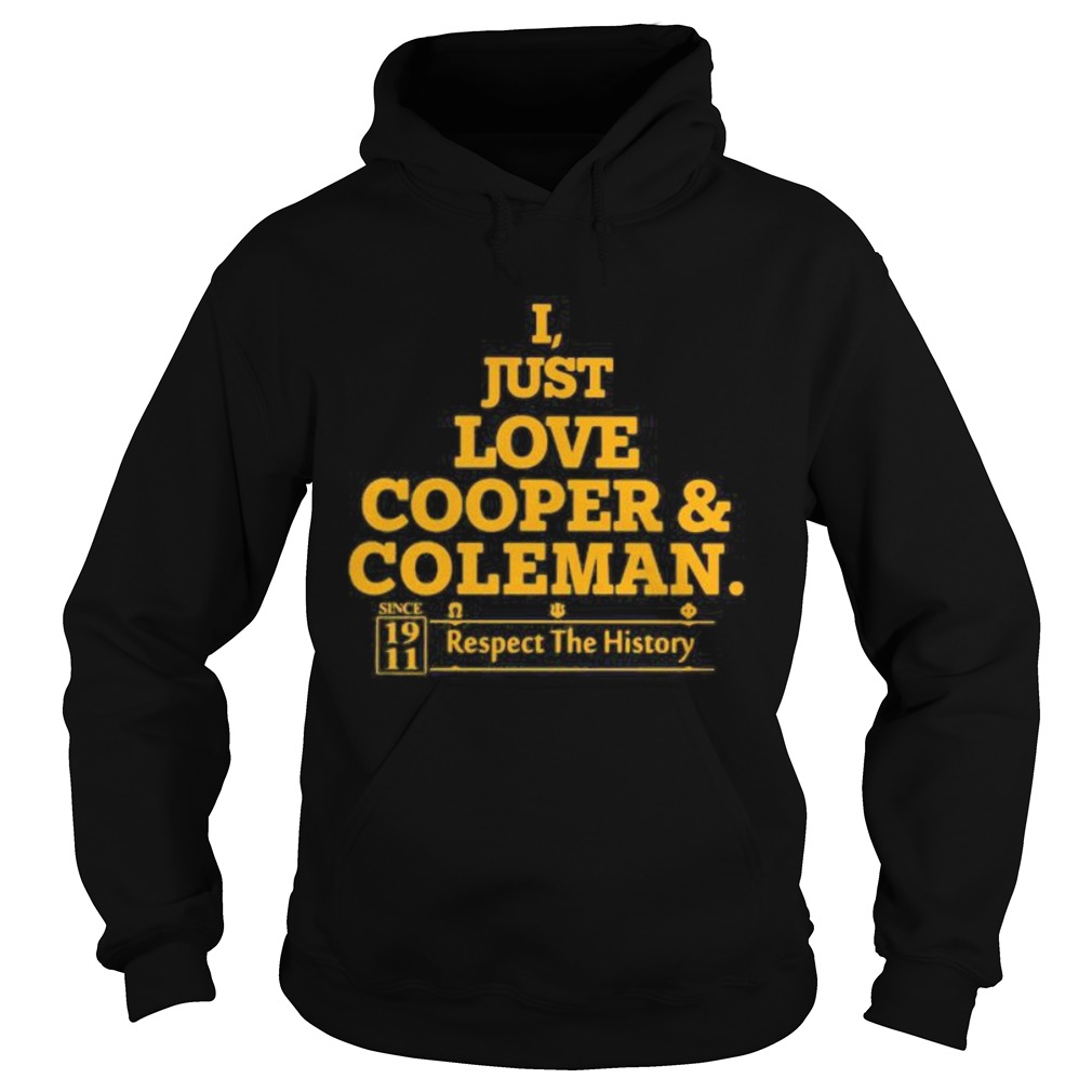 I just love cooper and coleman respect the history  Hoodie