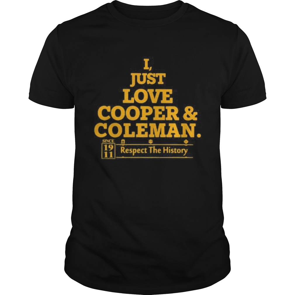 I just love cooper and coleman respect the history  Unisex