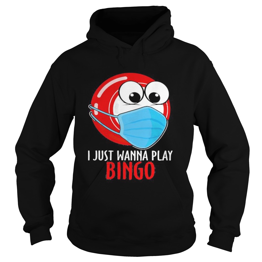 I just wanna play bingo mask  Hoodie