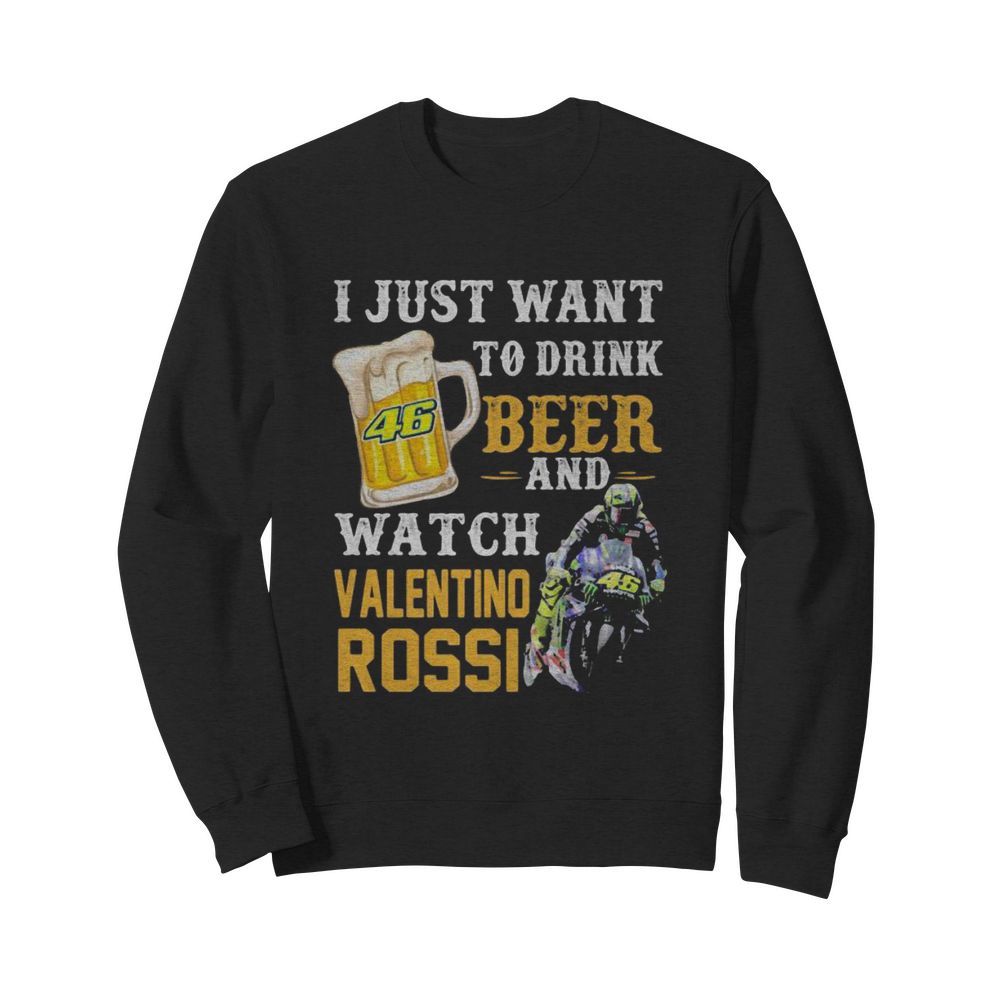 I just want to drink beer and watch valentino rossi  Unisex Sweatshirt