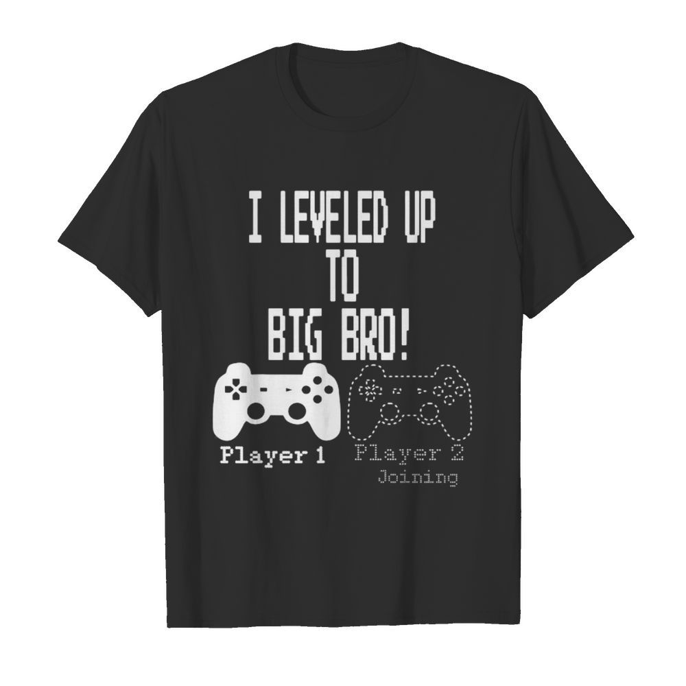 I leveled up to big bro player joining shirt