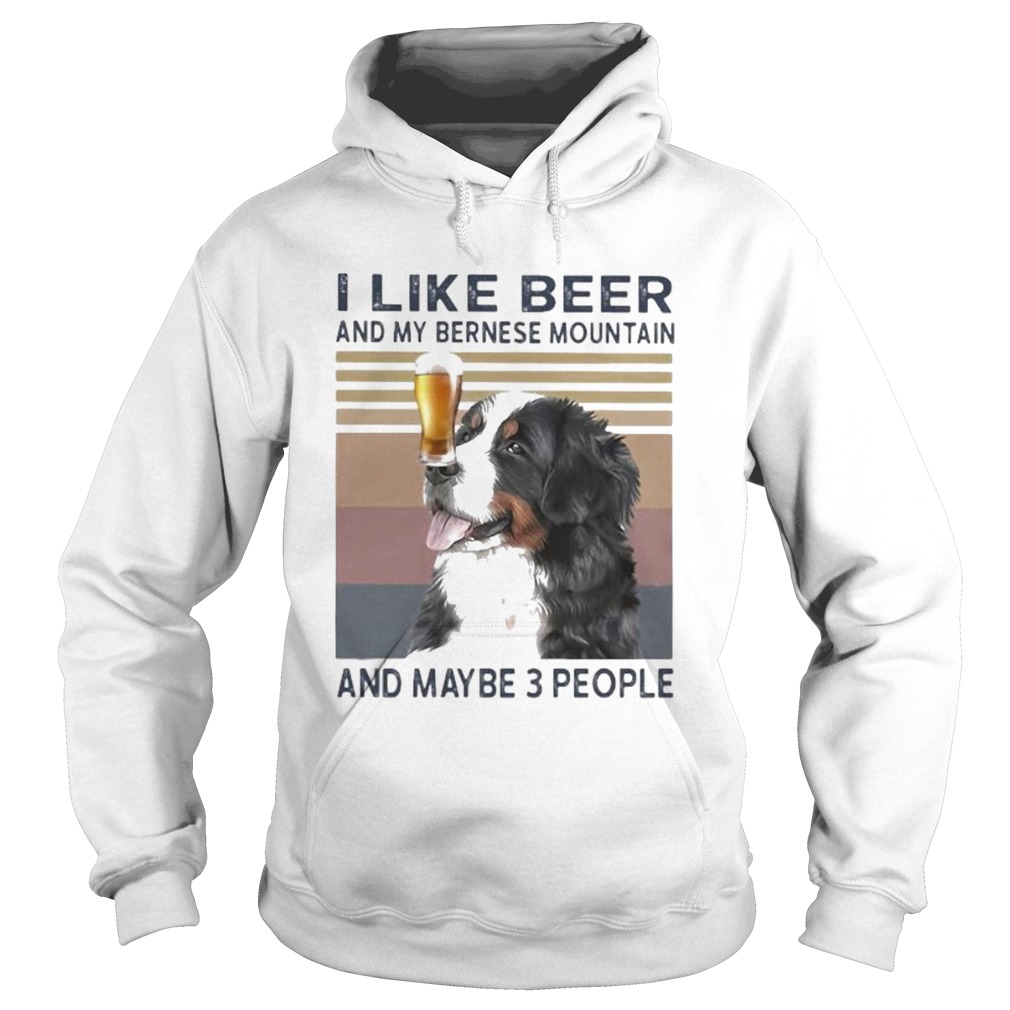 I like beer and my bernese mountain and maybe 3 people vintage retro  Hoodie